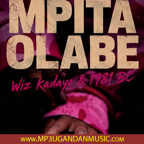 Mpita Olabe - Wiz Kadayo, 1981 BC